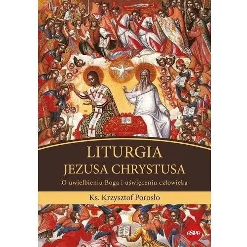 Porosło krzysztof Liturgia jezusa chrystusa