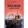 Dalmor. album floty w.2020 - bohdan huras - książka Porta mare Sklep on-line