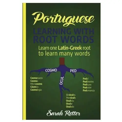 Portuguese: learning with root words.: learn one latin-greek root to learn many words. boost your portuguese vocabulary with latin Createspace independent publishing platform