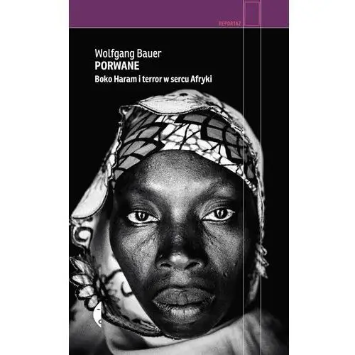 Porwane. Boko Haram i terror w sercu Afryki - Jeśli zamówisz do 14:00, wyślemy tego samego dnia