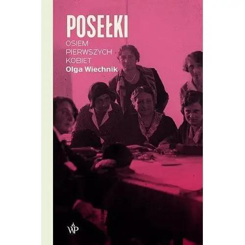 Posełki. osiem pierwszych kobiet wyd. 2023