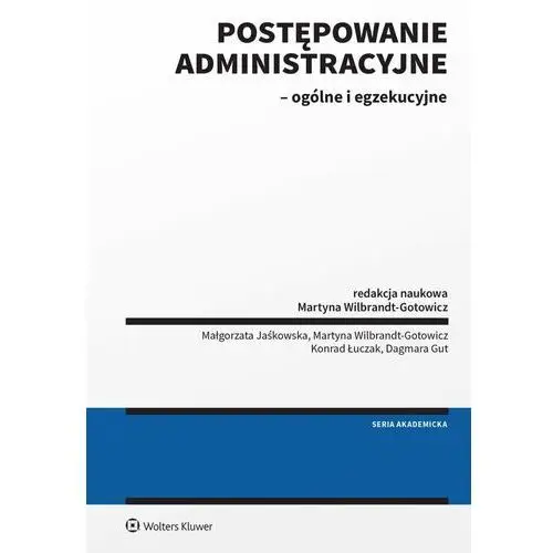 Postępowanie administracyjne ogólne i egzekucyjne