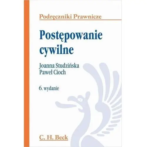 Postępowanie cywilne. podręczniki prawnicze Cioch paweł, studzińska joanna