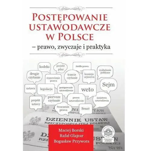 Postępowanie ustawodawcze w polsce - prawo, zwyczaje i praktyka, 527B9F4BEB