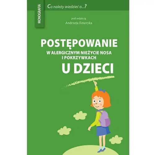 Postępowanie w alergicznym nieżycie nosa i pokrzywkach u dzieci