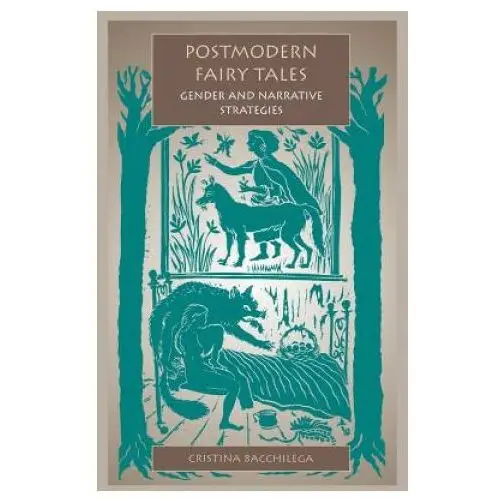 Postmodern fairy tales University of pennsylvania press