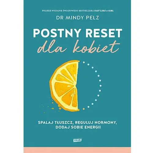 Postny reset dla kobiet. Spalaj tłuszcz, reguluj hormony, dodaj sobie energii