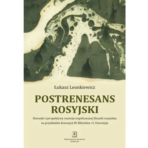 Postrenesans rosyjski Kierunki i perspektywy rozwo- bezpłatny odbiór zamówień w Krakowie (płatność gotówką lub kartą)