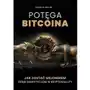 Potęga bitcoina. Jak zostać milionerem dzięki inwestycjom w kryptowaluty - ebook PDF Sklep on-line