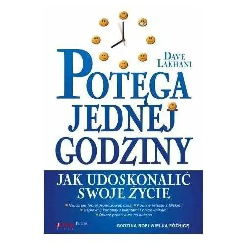 Potęga jednej godziny. Jak udoskonalić swoje życie