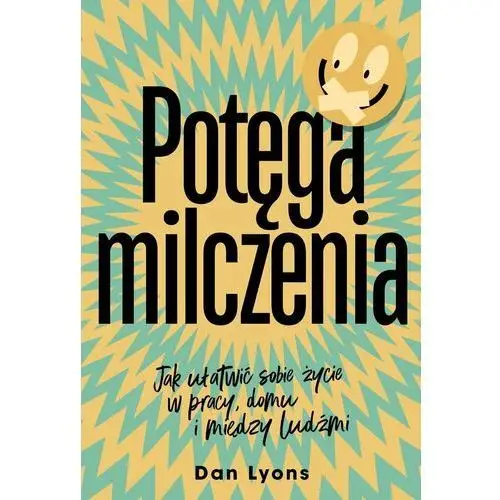 Potęga milczenia. Jak ułatwić sobie życie w pracy, domu i między ludźmi - ebook MOBI