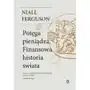 Potęga pieniądza. Finansowa historia świata Sklep on-line