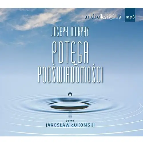 Potęga podświadomości - Joseph Murphy