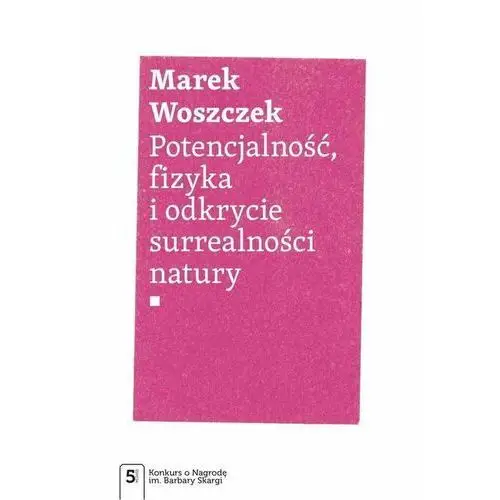 Potencjalność, fizyka i odkrycie surrealności natury