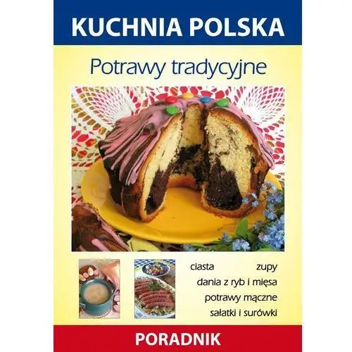 Potrawy tradycyjne. Kuchnia polska. Poradnik