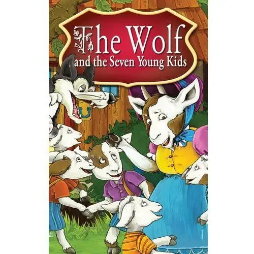 The wolf and seven young kids. fairy tales Potrus publishing