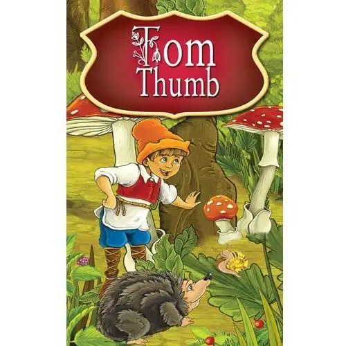 Tom thumb. fairy tales