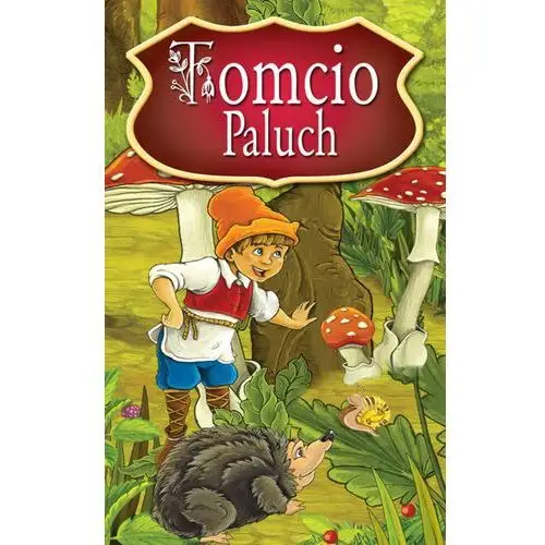 Potrus publishing Tomcio paluch. najpiękniejsze baśnie