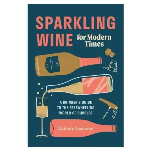 Potter/ten speed/harmony/rodale Sparkling wine for modern times