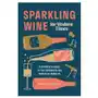 Potter/ten speed/harmony/rodale Sparkling wine for modern times Sklep on-line