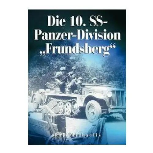 Die 10. ss-panzer-division "frundsberg" Pour le merite
