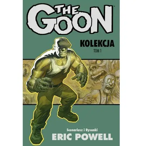 Powell eric The goon. kolekcja tom 1