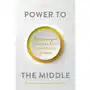 Power to the Middle: Why Managers Hold the Keys to the Future of Work Sklep on-line