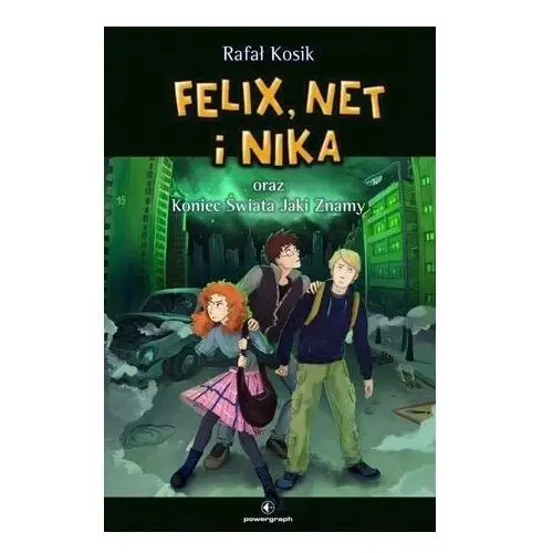 Felix, net i nika oraz koniec świata jaki znamy. tom 15