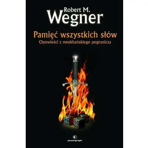 Powergraph Pamięć wszystkich słów. opowieści z meekhańskiego pogranicza. tom 4