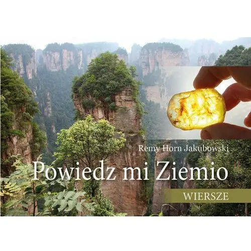 Powiedz mi Ziemio. Wiersze