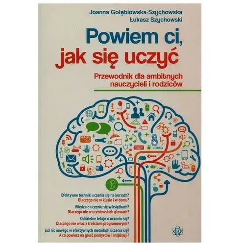 Powiem ci jak sie uczyc Gołębiowska-Szychowska Joanna, Szychowski Łukasz