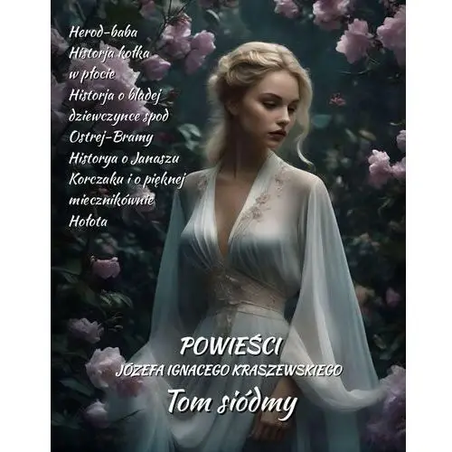 Powieści Józefa Ignacego Kraszewskiego. Tom 7 - ebook mobi