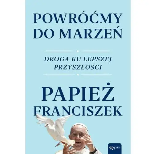 Powróćmy do marzeń. droga ku lepszej przyszłości