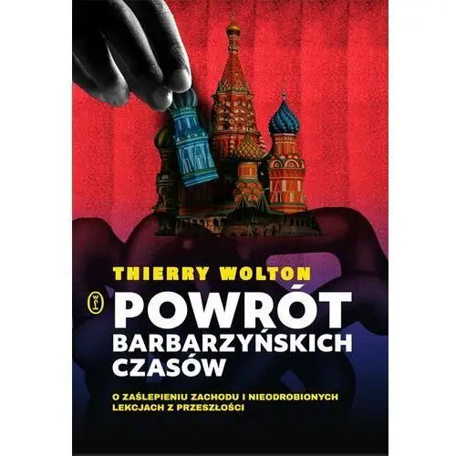 Powrót barbarzyńskich czasów. O zaślepieniu Zachodu i nieodrobionych lekcjach z przeszłości