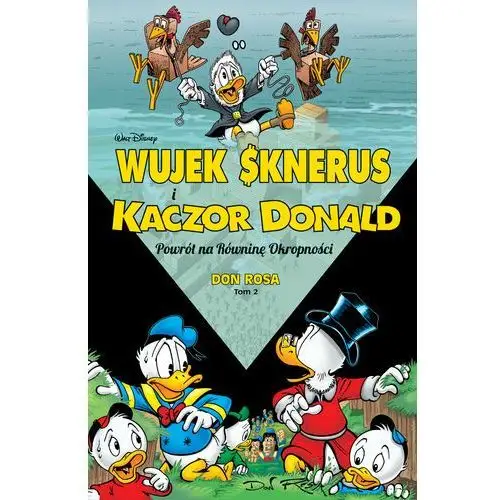 Powrót na Równinę Okropności. Wujek Sknerus i Kaczor Donald. Tom 2