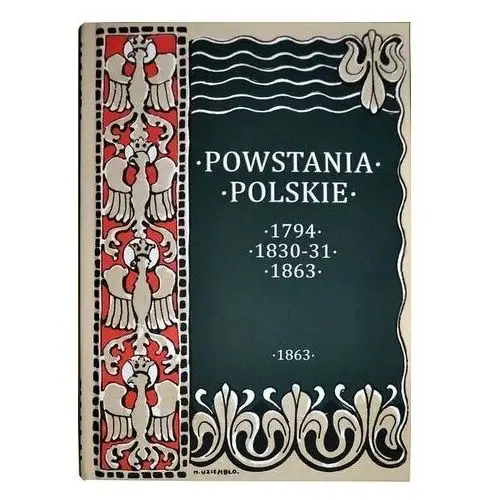 Powstania Polskie. Dzieje Powstania Styczniowego 1863-1864 - Sokołowski August