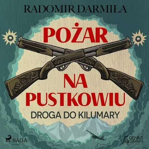 Pożar na pustkowiu. Droga do Kilumary