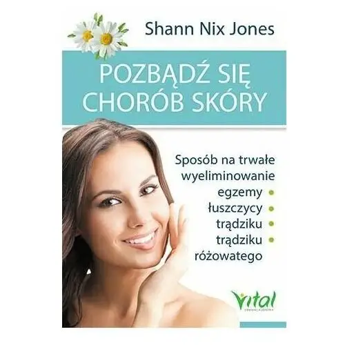 Pozbądź się chorób skóry