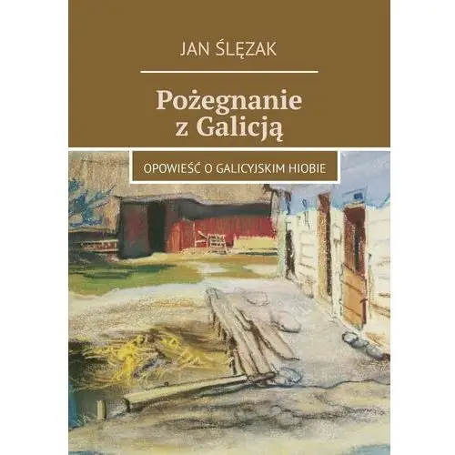 Pożegnanie z Galicją