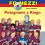 Pożegnanie z Kingo. FC Mezzi. Tom 6 Sklep on-line