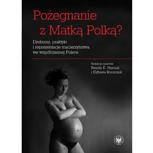 Pożegnanie z matką polką?