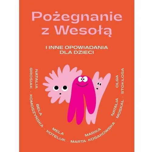 Pożegnanie z Wesolą i inne opowiadania dla dzieci (E-book)