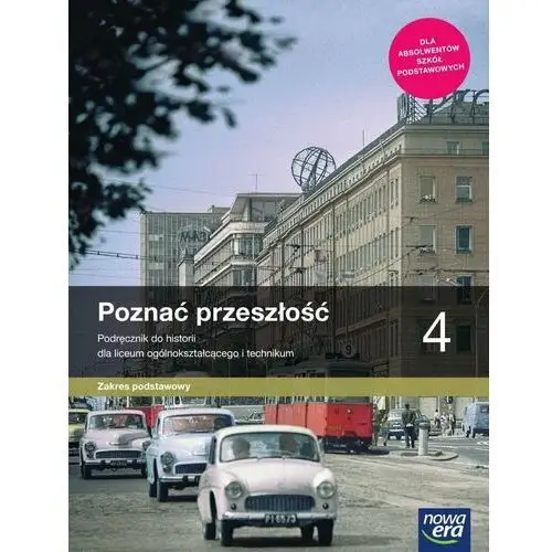 Poznać przeszłość 4. podręcznik do historii dla liceum ogólnokształcącego i technikum. zakres podstawowy