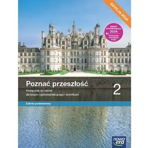 Poznać przeszłość. Historia. Podręcznik. Klasa 2. Zakres podstawowy. Liceum i technikum. Edycja 2024