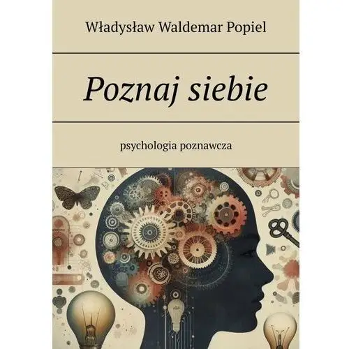 Poznaj siebie. Psychologia poznawcza