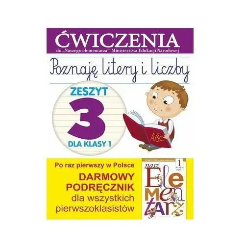 Poznaję litery i liczby. Zeszyt 3. Ćwiczenia. Klasa 1. Szkoła podstawowa