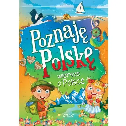 Poznaję polskę wiersze o polsce - wojtkowiak-skóra patrycja Patrycja wojtkowiak-skóra