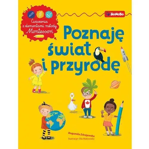 Poznaję świat i przyrodę. Ćwiczenia z elementami metody Montessori