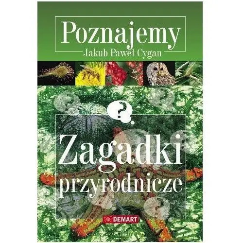 Poznajemy. Zagadki przyrodnicze