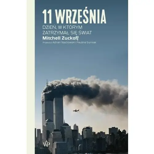 11 września. dzień, w którym zatrzymał się świat